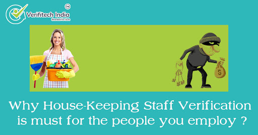 Why house-keeping staff verification is must for the people you employ? - Verifitech