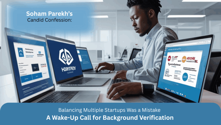 Soham Parekh’s confession highlights why startups must prioritize background verification to avoid costly hiring mistakes.
